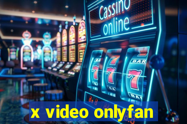 x video onlyfan